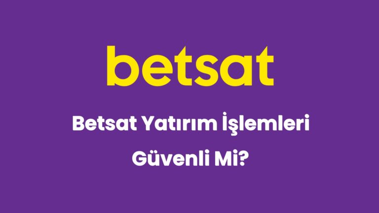 betsat yatirim islemleri guvenli mi 5681