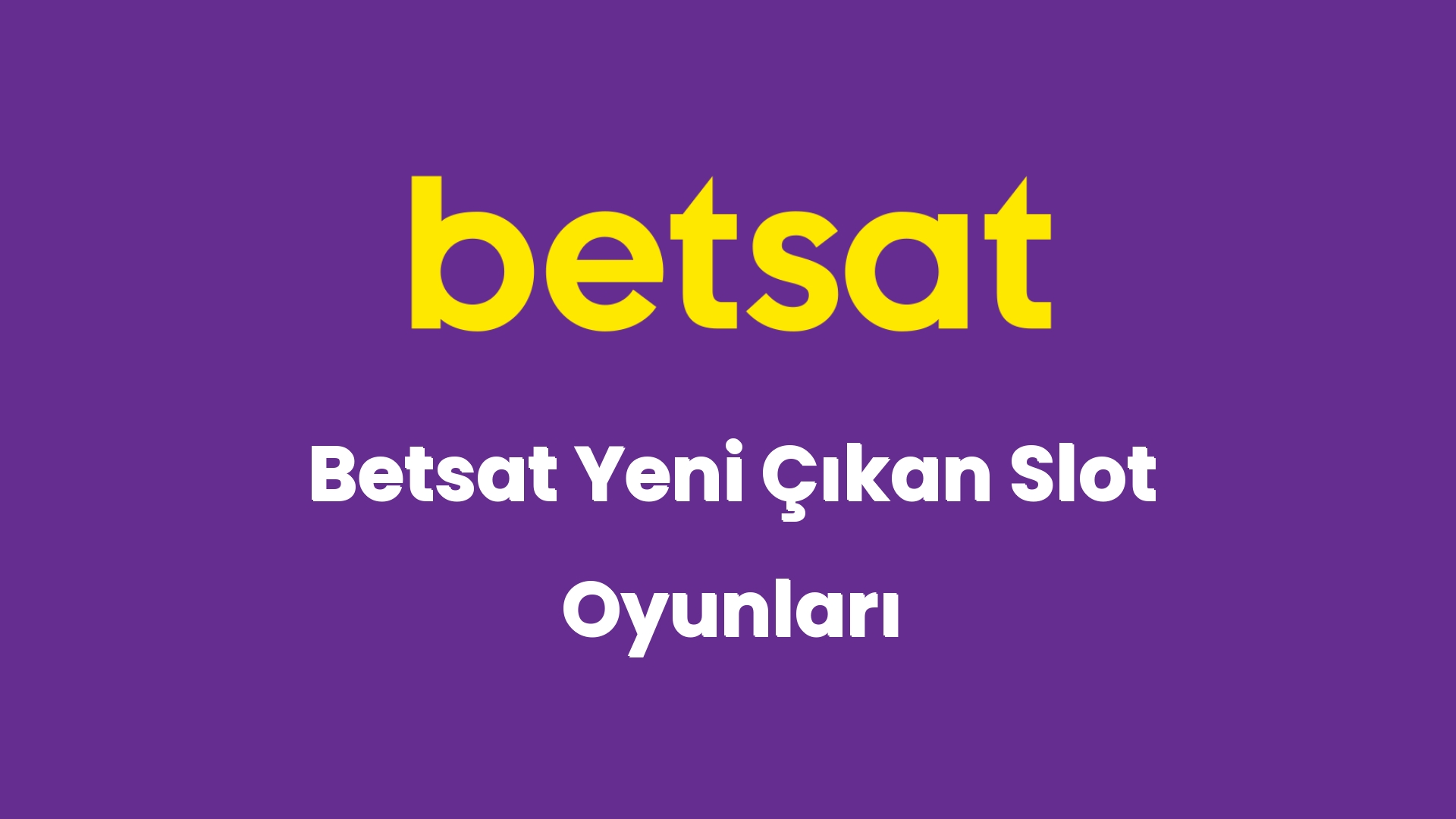 betsat yeni cikan slot oyunlari 5627