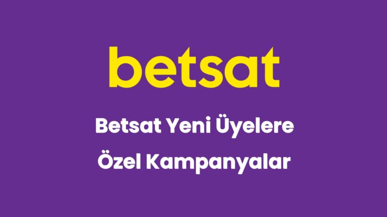 betsat yeni uyelere ozel kampanyalar 5929
