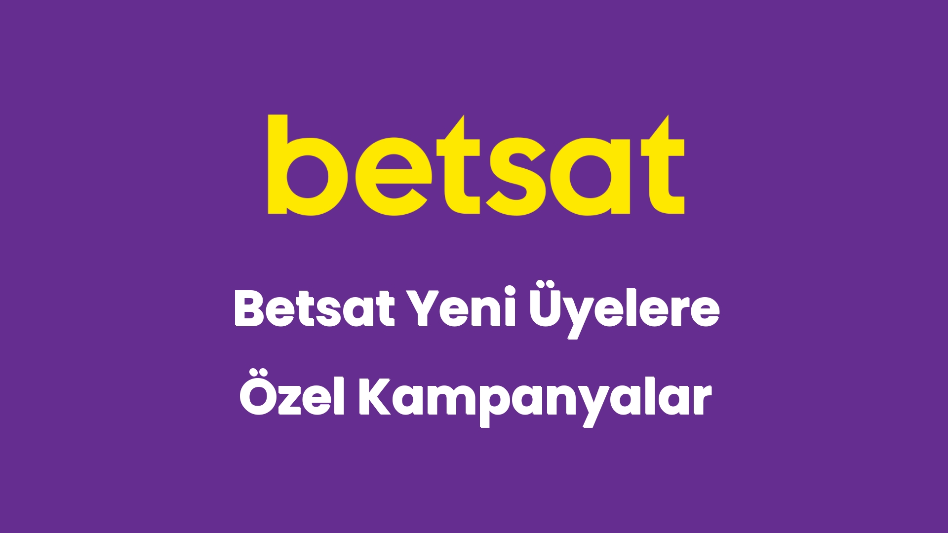 betsat yeni uyelere ozel kampanyalar 5929