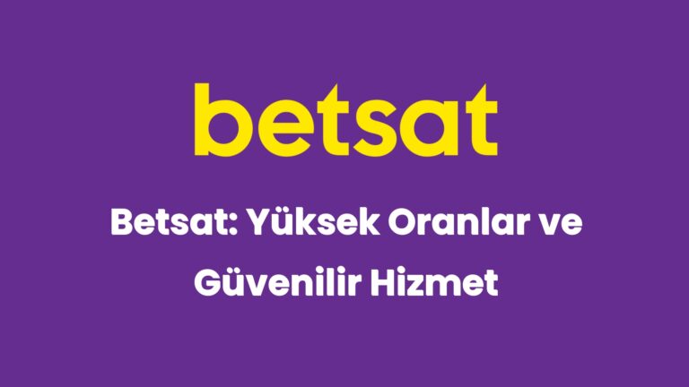 betsat yuksek oranlar ve guvenilir hizmet 6475
