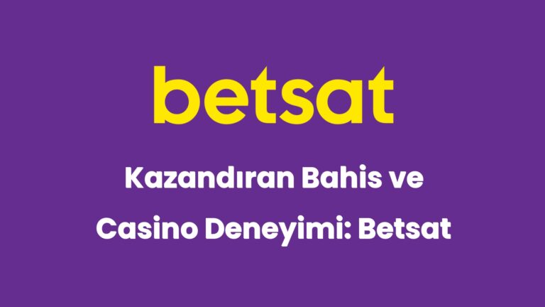 kazandiran bahis ve casino deneyimi betsat 6504