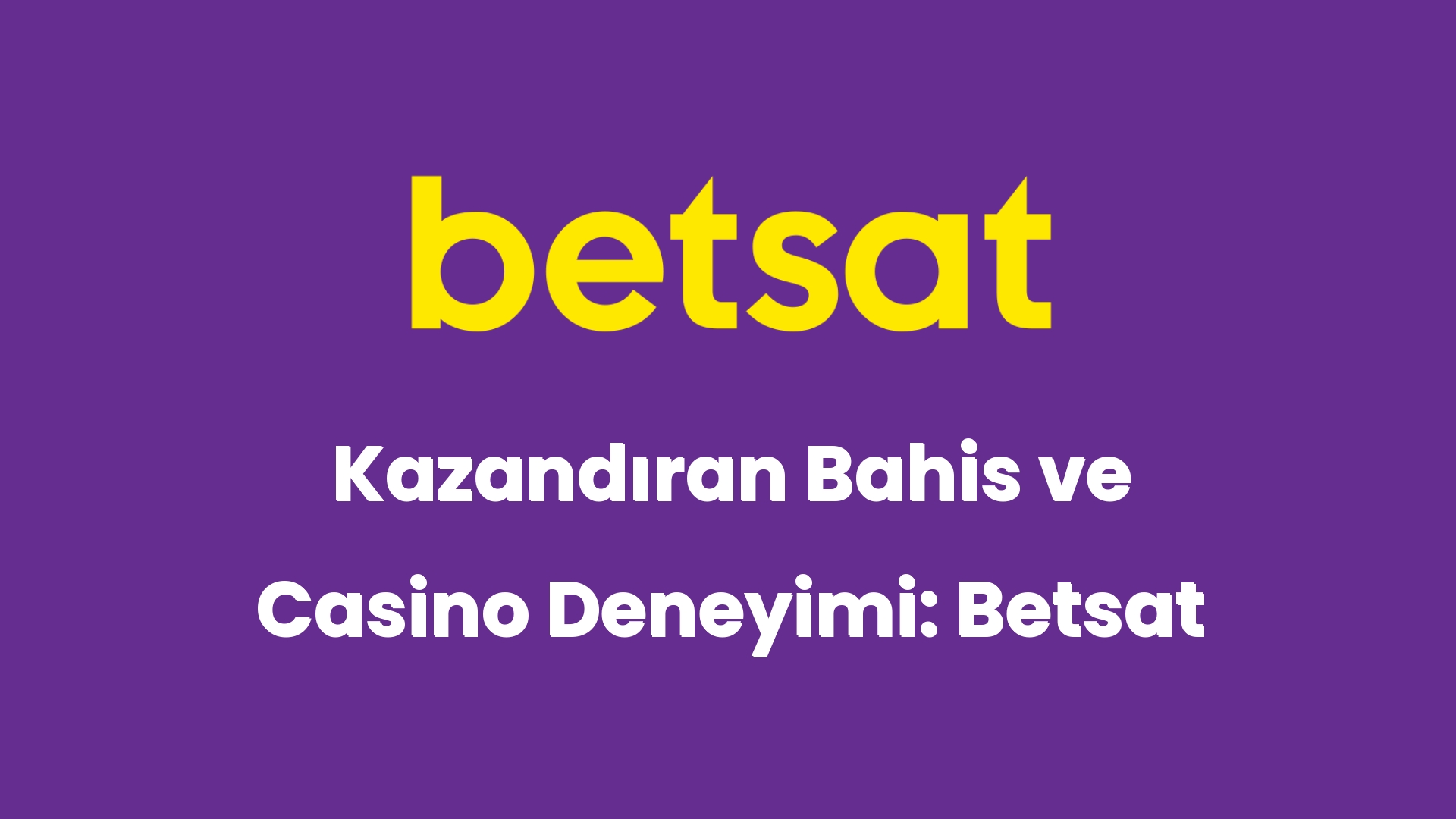 kazandiran bahis ve casino deneyimi betsat 6504