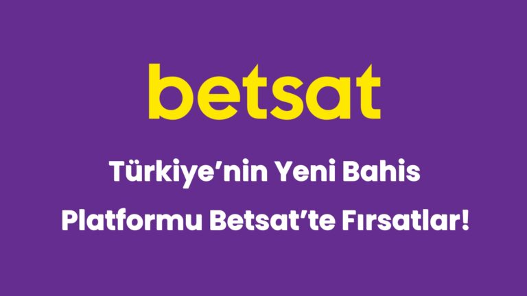 turkiyenin yeni bahis platformu betsatte firsatlar 6502