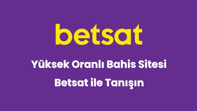 yuksek oranli bahis sitesi betsat ile tanisin 6479